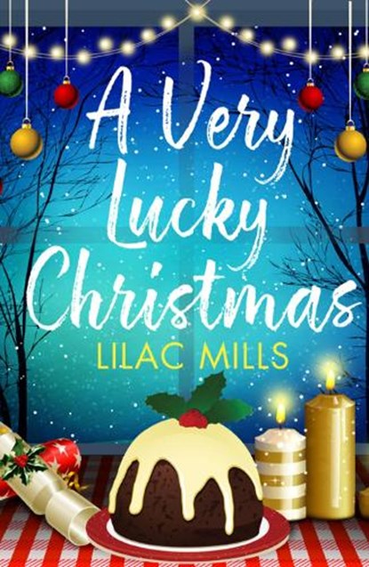 A Very Lucky Christmas, Lilac Mills - Paperback - 9781788635783