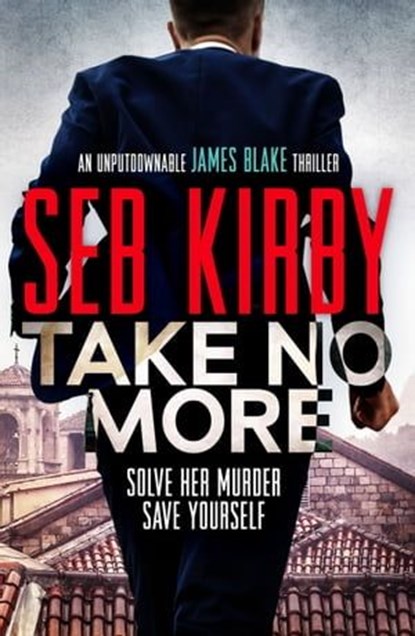 Take No More, Seb Kirby - Ebook - 9781788636537