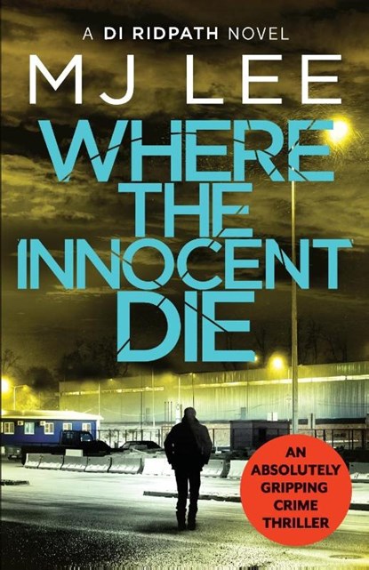 Where the Innocent Die, M J Lee - Paperback - 9781788638029