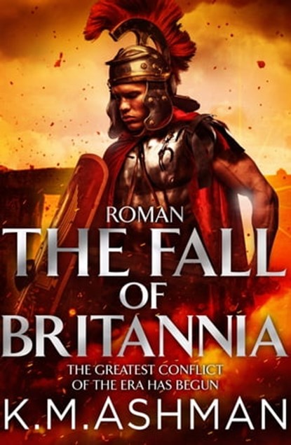 Roman – The Fall of Britannia, K. M. Ashman - Ebook - 9781788639293