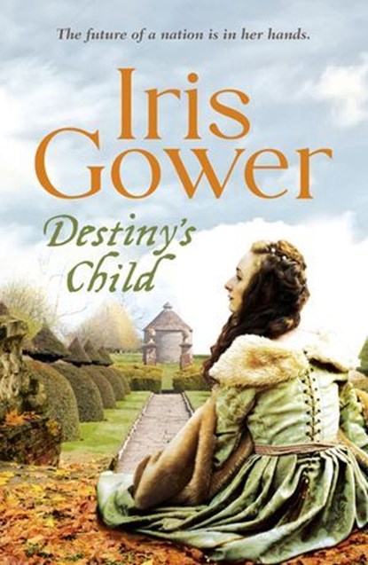 Destiny's Child, Iris Gower - Ebook - 9781788639620