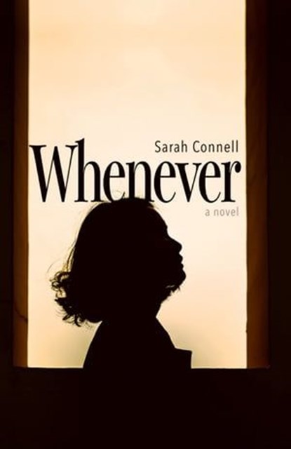 Whenever, Sarah Connell - Ebook - 9781788640893