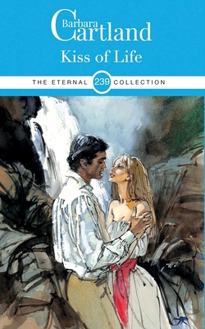 239. Kiss of Life, Barbara Cartland - Paperback - 9781788672740