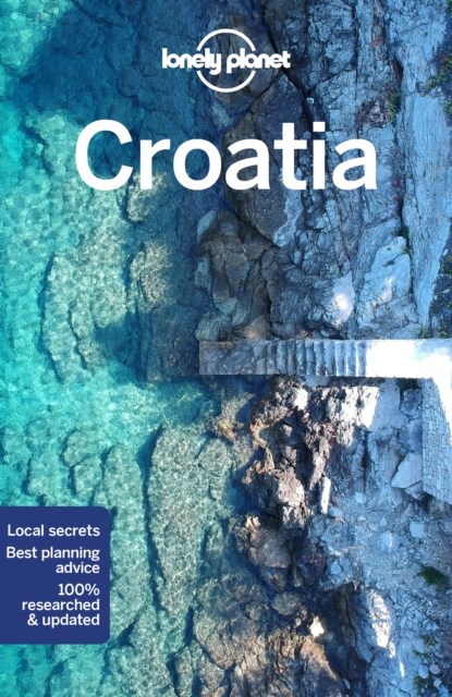 Lonely Planet Croatia, Lonely Planet ; Peter Dragicevich ; Anthony Ham ; Jessica Lee - Paperback - 9781788680769
