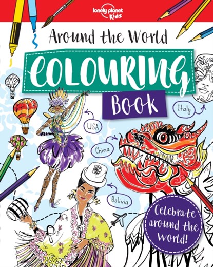 Lonely Planet Kids Around the World Colouring Book, Lonely Planet Kids ; Claire Sipi - Paperback - 9781788681117
