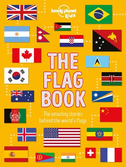 Lonely Planet Kids the Flag Book, Moira Butterfield - Gebonden - 9781788683104