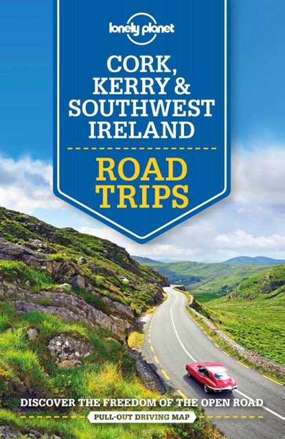 Lonely Planet Cork, Kerry & Southwest Ireland Road Trips, Lonely Planet ; Neil Wilson ; Clifton Wilkinson - Paperback - 9781788686488
