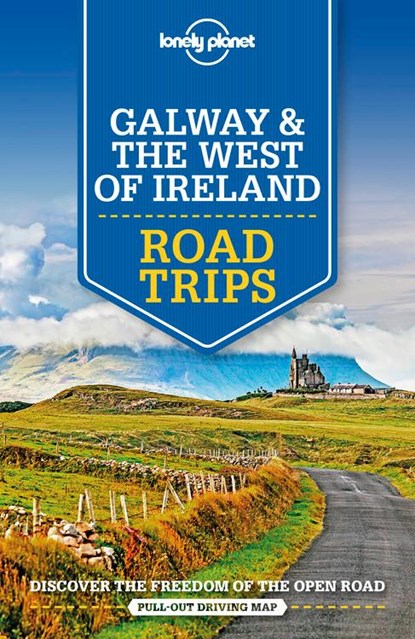 Lonely Planet Galway & the West of Ireland Road Trips, Lonely Planet ; Belinda Dixon ; Clifton Wilkinson - Paperback - 9781788686495