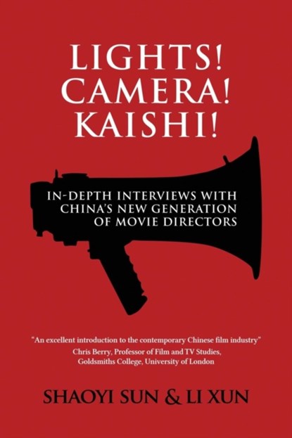 Lights! Camera! Kaishi!, Shaoyi Sun ; Xun Li - Paperback - 9781788690171