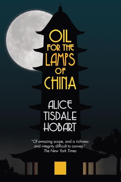 Oil for the Lamps of China, Alice Tisdale Hobart - Paperback - 9781788690270