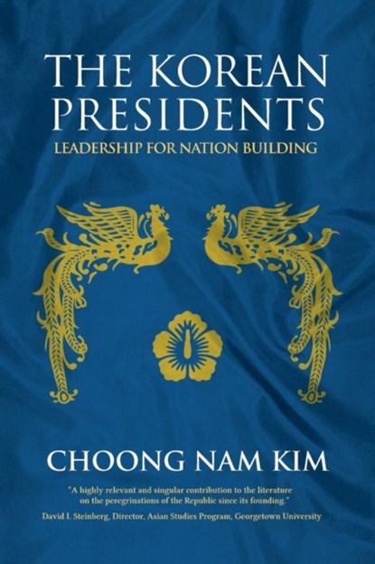The Korean Presidents, Choong Nam Kim - Paperback - 9781788690515