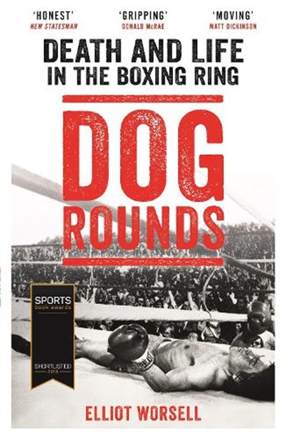 Dog Rounds, Elliot Worsell - Paperback - 9781788700252