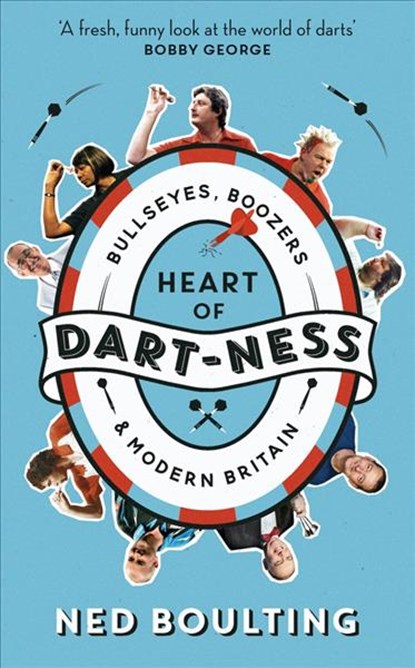 Heart of Dart-ness, Ned Boulting - Gebonden - 9781788700474