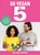 So Vegan in 5, Roxy Pope ; Ben Pook - Gebonden - 9781788701235