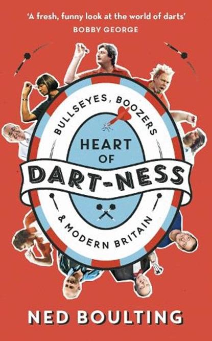 Heart of Dart-ness, Ned Boulting - Paperback - 9781788702119