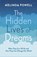 The Hidden Lives of Dreams, Melinda Powell - Paperback - 9781788702386