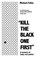 "Kill The Black One First", Michael Fuller - Paperback - 9781788702867