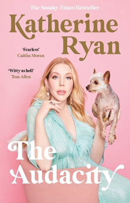 The Audacity, Katherine Ryan - Paperback - 9781788703994