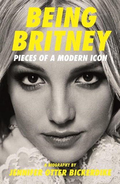 Being Britney, Jennifer Otter Bickerdike - Paperback - 9781788705271