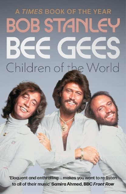 Bee Gees: Children of the World, Bob Stanley - Paperback - 9781788705448