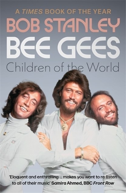 Bee Gees: Children of the World, Bob Stanley - Paperback - 9781788705448
