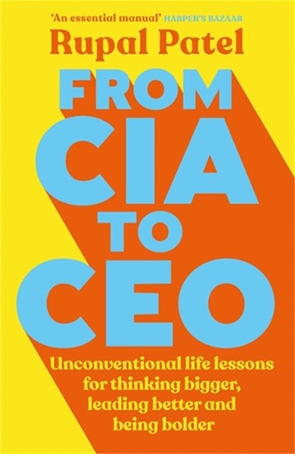 From CIA to CEO, Rupal Patel - Paperback - 9781788706742