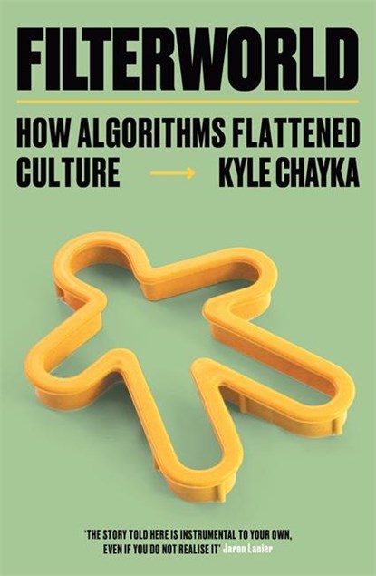 Filterworld, Kyle Chayka - Paperback - 9781788706988
