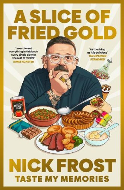 A Slice of Fried Gold, Nick Frost - Paperback - 9781788707916