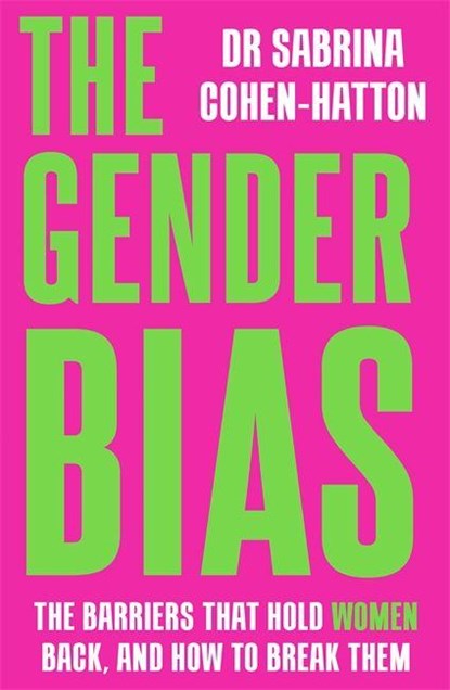 The Gender Bias, Dr. Sabrina Cohen-Hatton - Paperback - 9781788709521