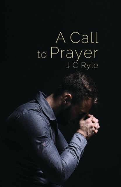 A Call to Prayer, John Charles Ryle - Paperback - 9781788723459