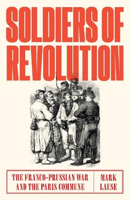 Soldiers of Revolution, Mark Lause - Gebonden - 9781788730549