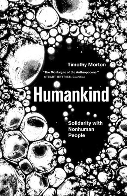 Humankind, Timothy Morton - Paperback - 9781788731003