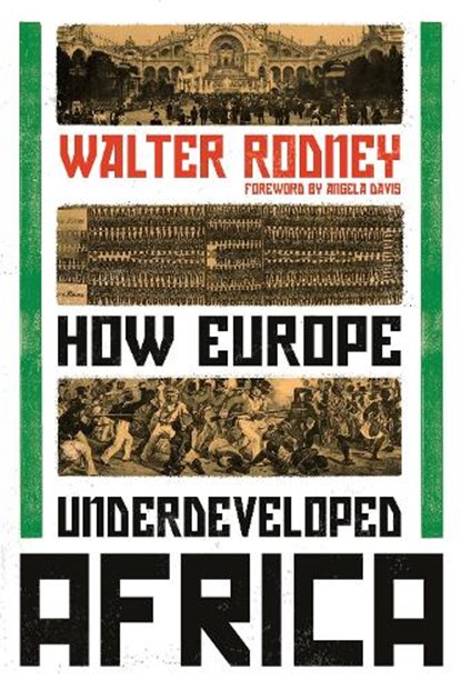 How Europe Underdeveloped Africa, Walter Rodney - Paperback - 9781788731188