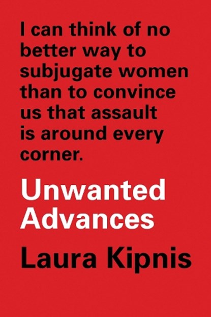 Unwanted Advances, Laura Kipnis - Paperback - 9781788732574