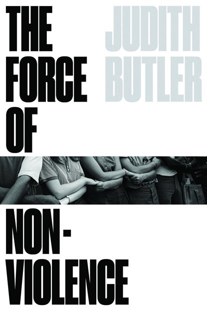 The Force of Nonviolence, Judith Butler - Gebonden - 9781788732765