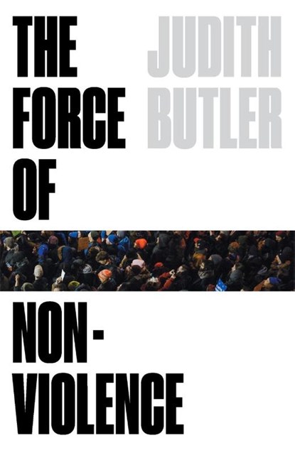 The Force of Nonviolence, Judith Butler - Paperback - 9781788732772