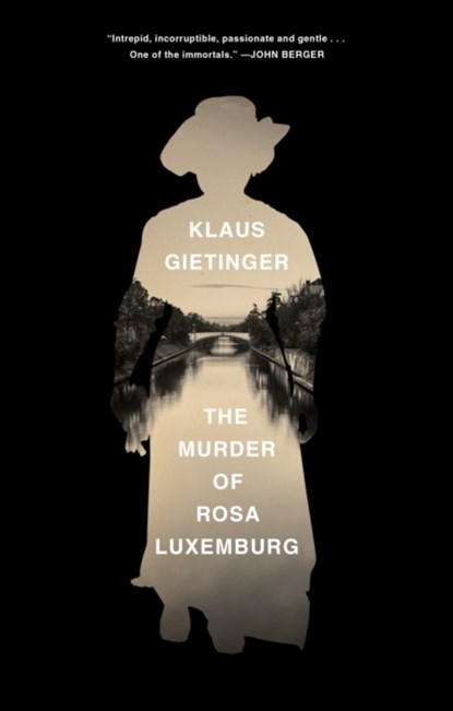 The Murder of Rosa Luxemburg, Klaus Gietinger - Gebonden - 9781788734462