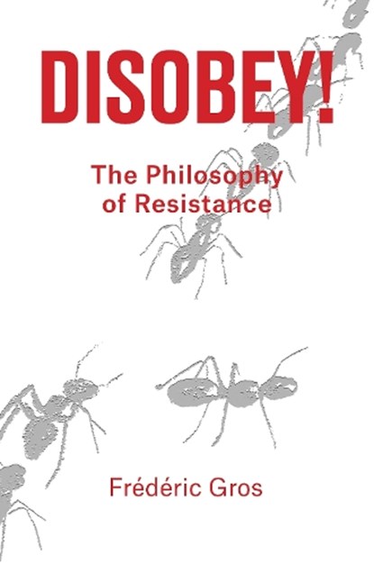 Disobey!, Frederic Gros - Gebonden - 9781788736312