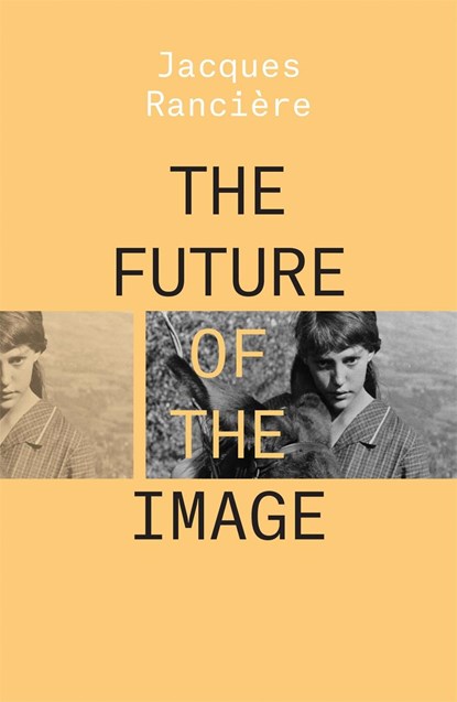 The Future of the Image, Jacques Ranciere - Paperback - 9781788736541