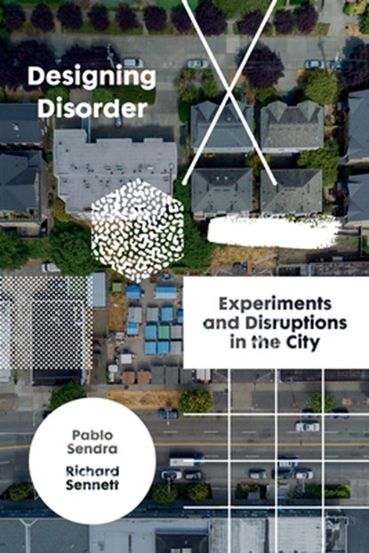 Designing Disorder, Pablo Sendra ; Richard Sennett - Paperback - 9781788737838