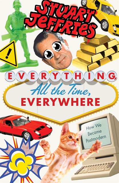 Everything, All the Time, Everywhere, Stuart Jeffries - Paperback - 9781788738231