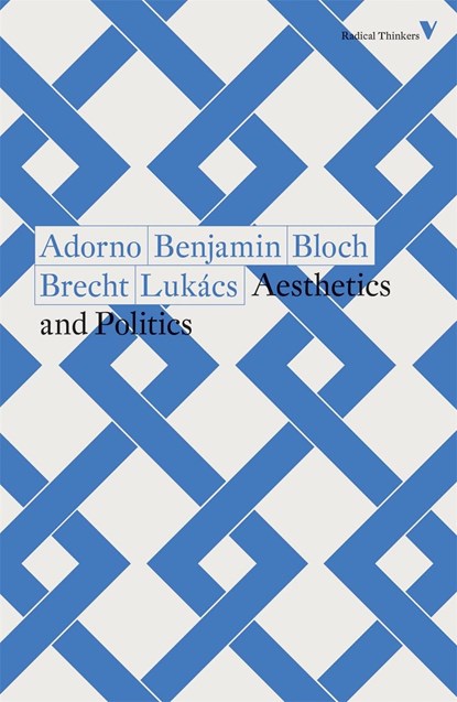 Aesthetics and Politics, Bertolt Brecht ; Ernst Bloch ; Georg Lukacs ; Theodor Adorno ; Walter Benjamin - Paperback - 9781788738583