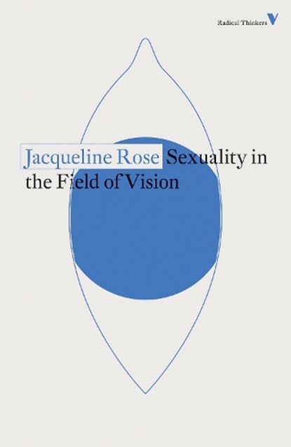 Sexuality in the Field of Vision, Jacqueline Rose - Paperback - 9781788738620