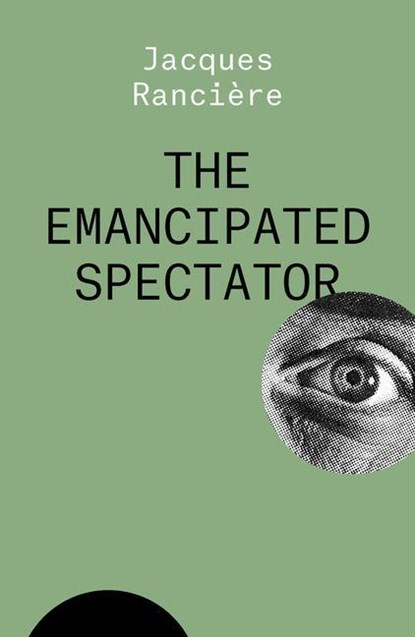 The Emancipated Spectator, Jacques Ranciere - Paperback - 9781788739641