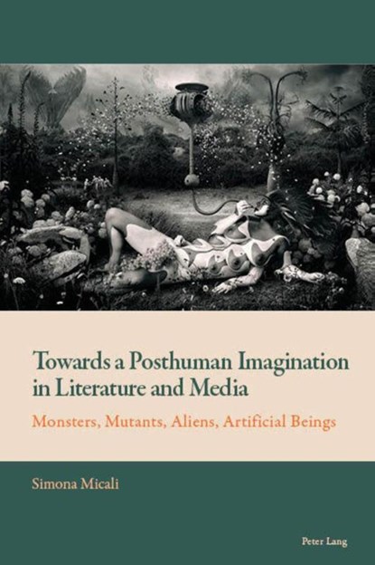 Towards a Posthuman Imagination in Literature and Media, Simona Micali - Paperback - 9781788745826