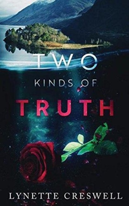 Two Kinds Of Truth, Lynette E. Creswell - Paperback - 9781788762854