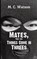 Mates, They Say Things Come in Threes, M. C. Watson - Paperback - 9781788787321