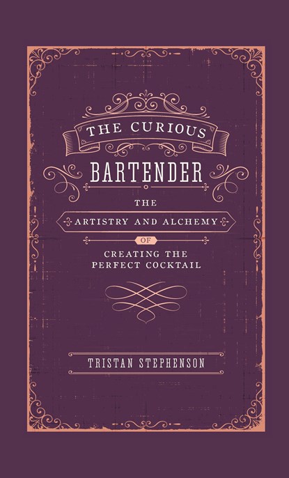 The Curious Bartender, Tristan Stephenson - Gebonden - 9781788791540