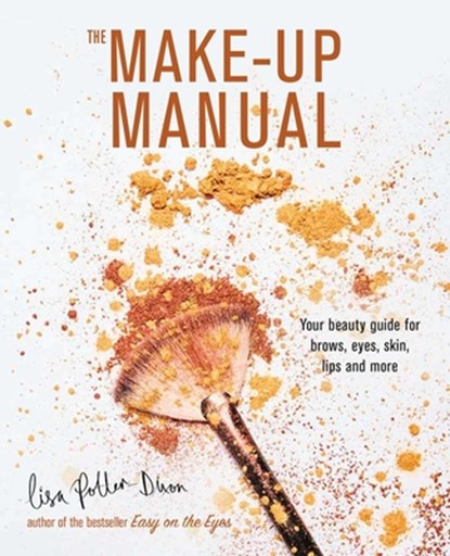 The Make-up Manual, Lisa Potter-Dixon - Gebonden - 9781788791618