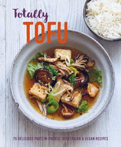 Totally Tofu, Ryland Peters & (Ryland Peters & Small) Small - Gebonden Gebonden - 9781788793476